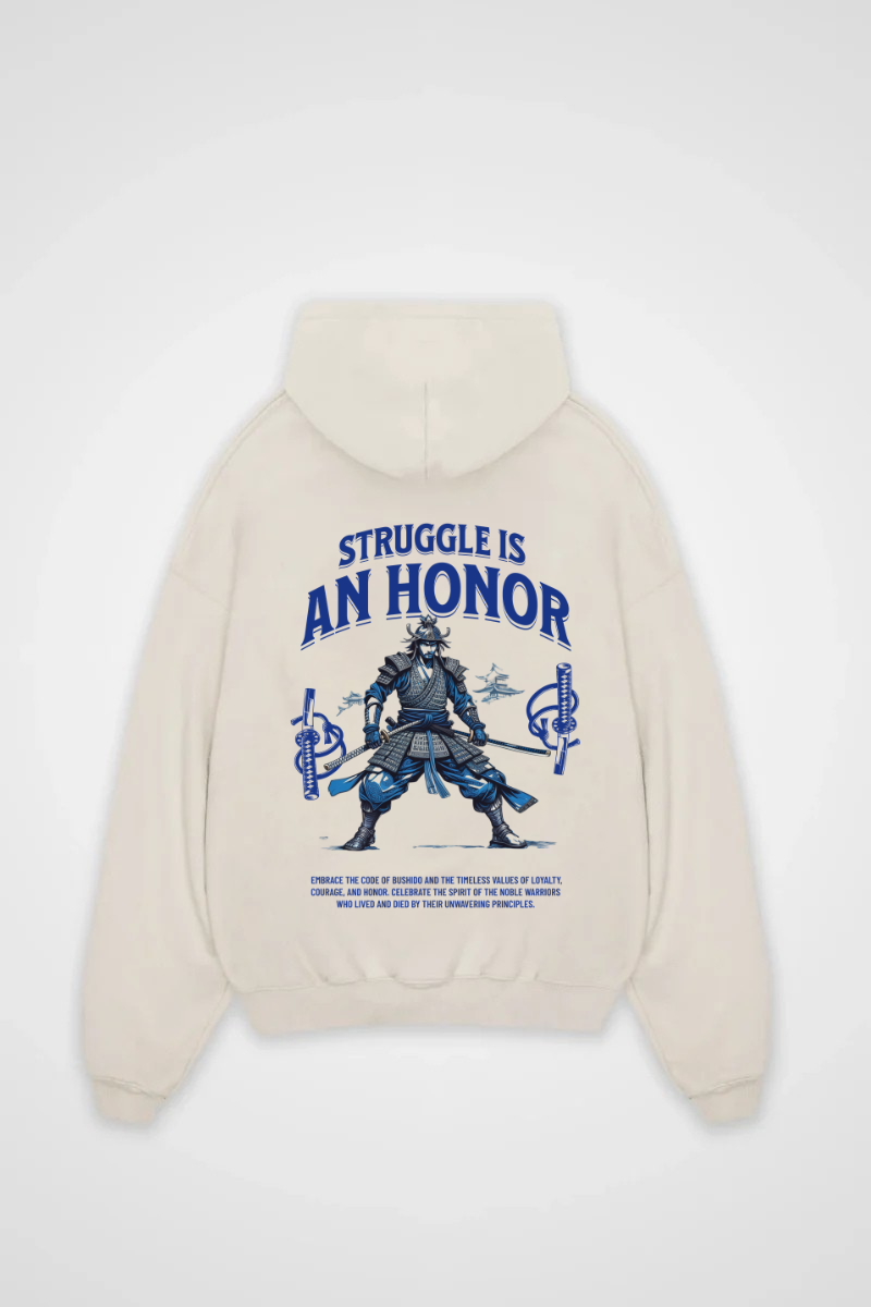 STRUGGLE IS AN HONOR OVERSIZED HOODIE