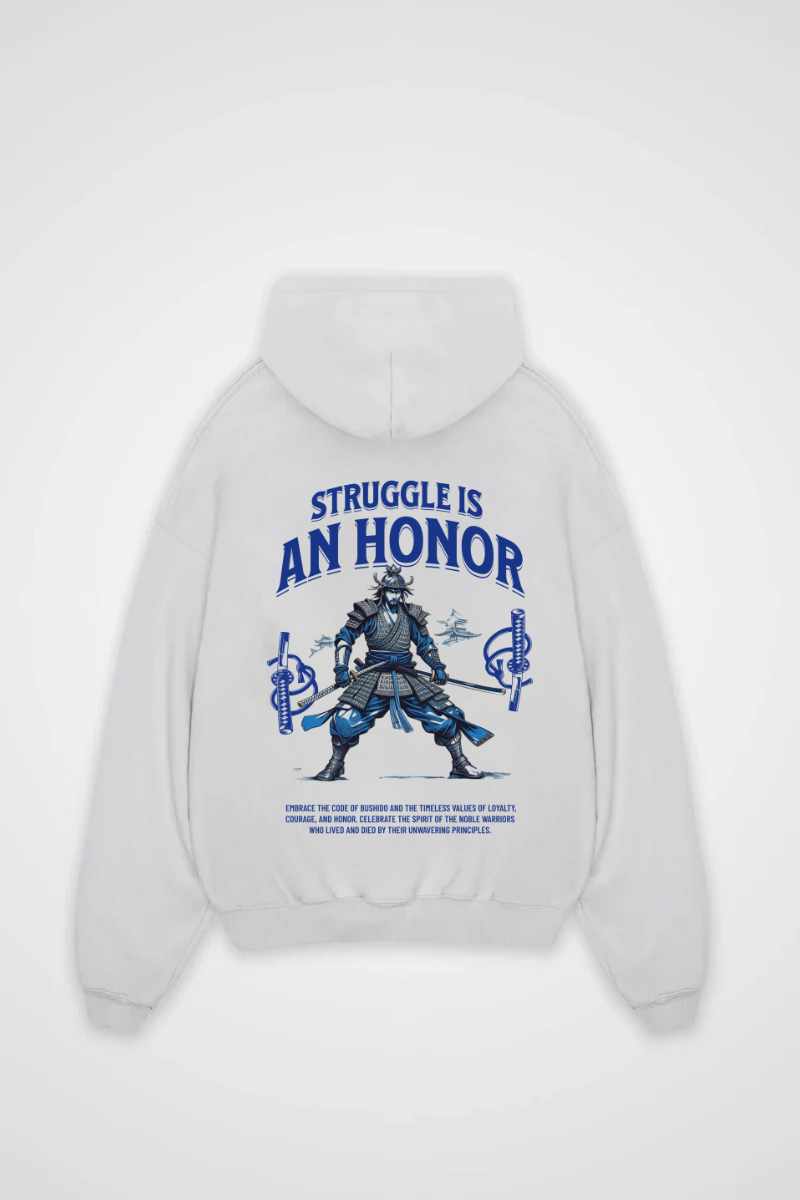 STRUGGLE IS AN HONOR OVERSIZED HOODIE