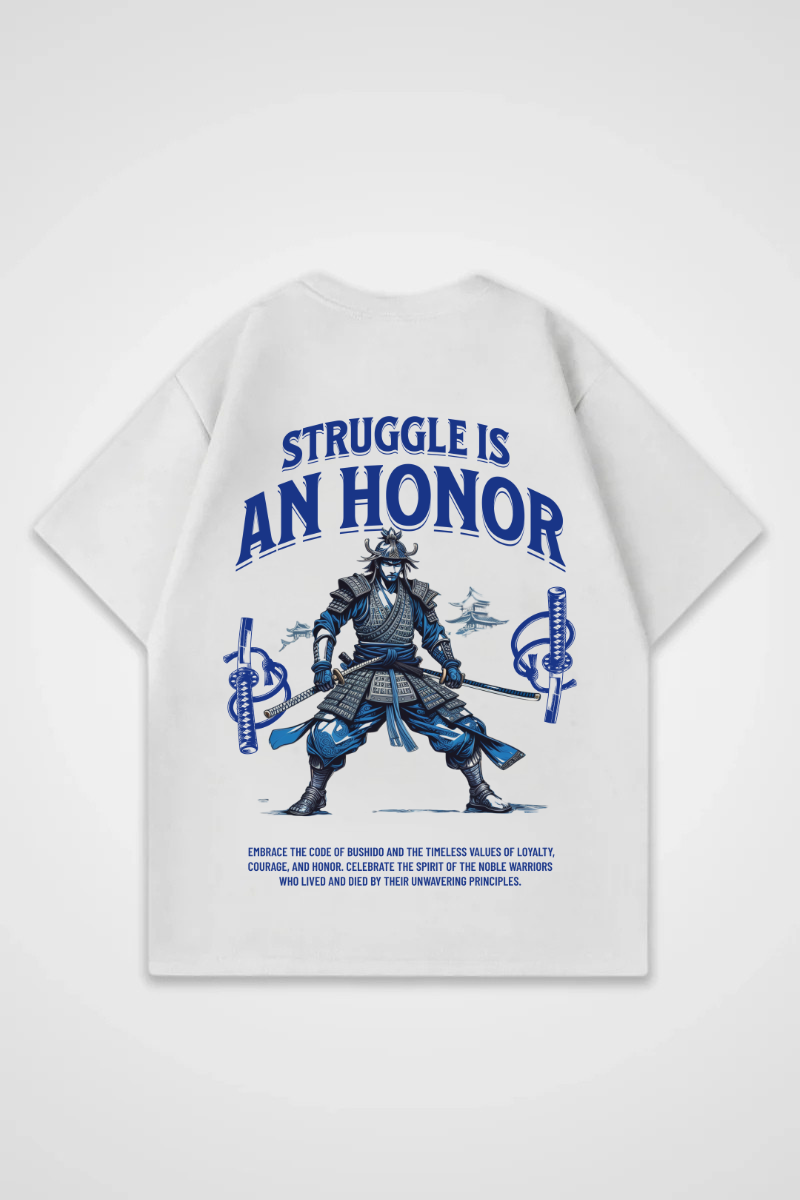 STRUGGLE IS AN HONOR OVERSIZED SHIRT
