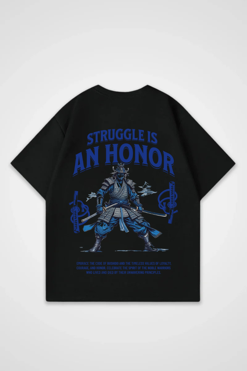 STRUGGLE IS AN HONOR OVERSIZED SHIRT